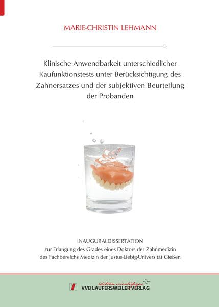 Klinische Anwendbarkeit unterschiedlicher Kaufunktionstests unter Berücksichtigung des Zahnersatzes und der subjektiven Beurteilung der Probanden (Edition Scientifique) Medicine