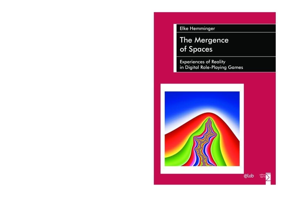 The Mergence of Spaces: Experiences of Reality in Digital Role-Playing Games Law
