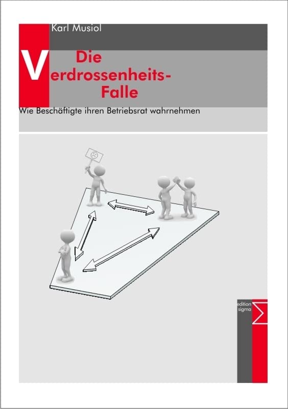 Die Verdrossenheits-Falle: Wie Beschäftigte ihren Betriebsrat wahrnehmen Law