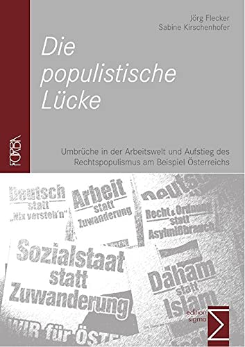 Die populistische Lücke: Umbrüche in der Arbeitswelt und Aufstieg des Rechtspopulismus am Beispiel Österreichs Law