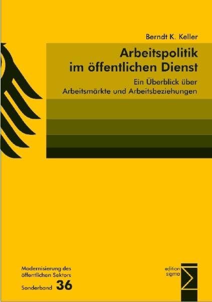 Arbeitspolitik im öffentlichen Dienst: Ein Überblick über Arbeitsmärkte und Arbeitsbeziehungen Law