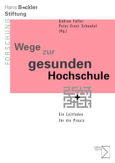 Wege zur gesunden Hochschule: Ein Leitfaden für die Praxis Law