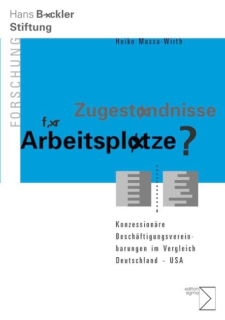 Zugeständnisse für Arbeitsplätze?: Konzessionäre Beschäftigungsvereinbarungen im Vergleich Deutschland - USA Law