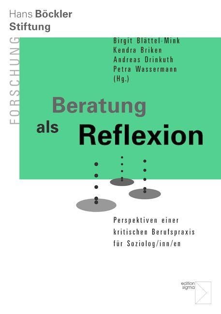 Beratung als Reflexion: Perspektiven einer kritischen Berufspraxis für Soziolog/inn/en Law