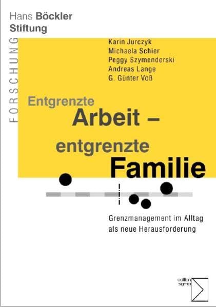 Entgrenzte Arbeit - entgrenzte Familie: Grenzmanagement im Alltag als neue Herausforderung Law