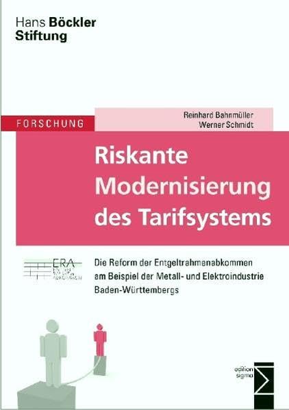 Riskante Modernisierung des Tarifsystems: Die Reform der Entgeltrahmenabkommen am Beispiel der Metall- und Elektroindustrie Baden-Württembergs Law