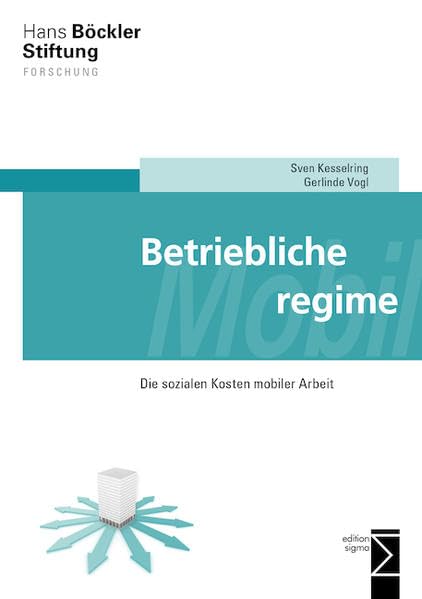Betriebliche Mobilitätsregime: Die sozialen Kosten mobiler Arbeit Law