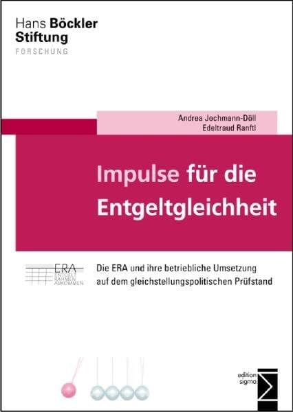 Impulse für die Entgeltgleichheit: Die ERA und ihre betriebliche Umsetzung auf dem gleichstellungspolitischen Prüfstand Law