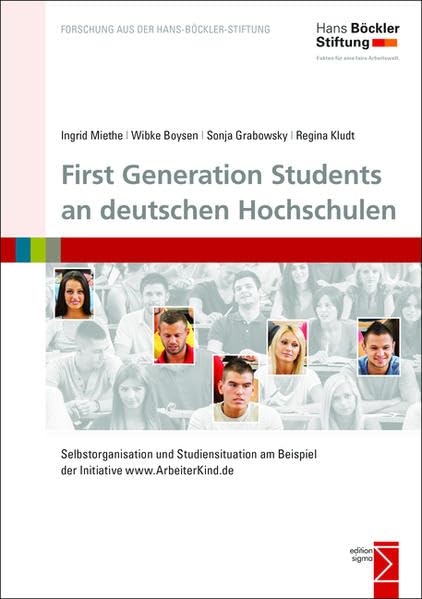 First Generation Students an deutschen Hochschulen: Selbstorganisation und Studiensituation am Beispiel der Initiative www.ArbeiterKind.de Law