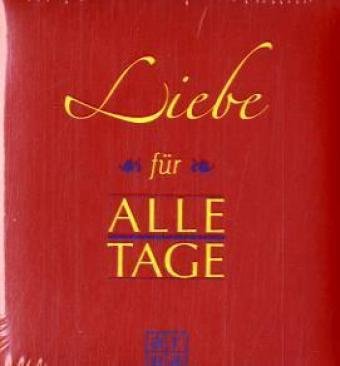 Liebe für alle Tage Lifestyle