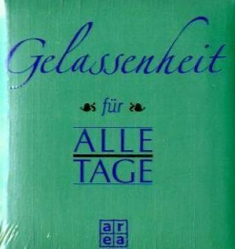 Gelassenheit für alle Tage Lifestyle