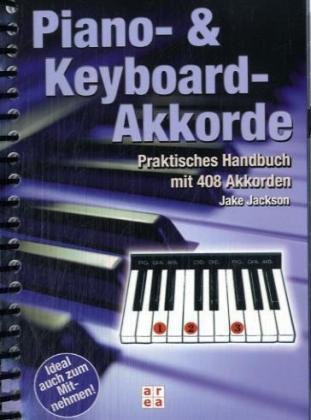 Piano- und Keyboard-Akkorde: Praktisches Handbuch mit 408 Akkorden Sheet Music