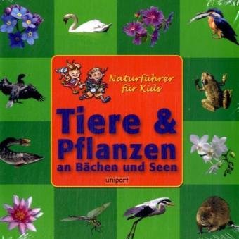Tiere & Pflanzen an Bächen und Seen Non-fiction