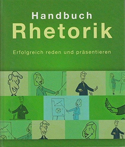 Handbuch Rhetorik Erfolgreich reden und präsentieren Books