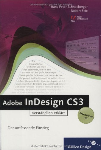 Adobe InDesign CS3 verständlich erklärt: Für Einsteiger sowie Umsteiger von QuarkXPress (Galileo Design) Computer Science