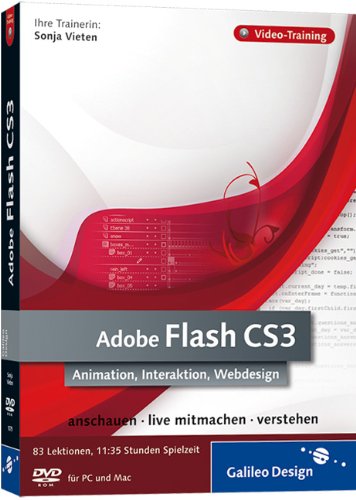Adobe Flash CS3. Animation, Interaktion, Webdesign. Das Video-Training auf DVD Web & Graphic Design