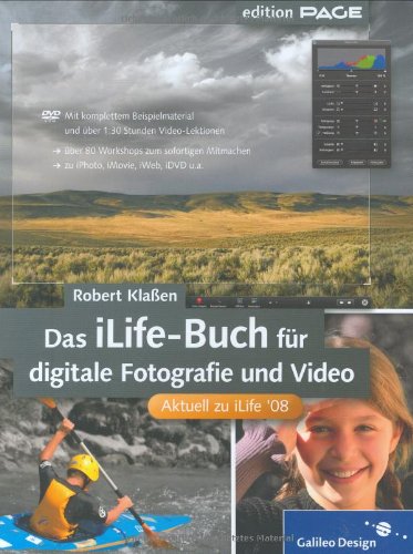 Das iLife ’08-Buch für digitale Fotografie und Video: Fotos und Filme mit iPhoto 08, iMovie 08, iDVD 08, iTunes, GarageBand und iWeb 08 (Galileo Design) Computer Science
