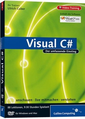 Visual C#, DVD-ROM Der umfassende Einstieg. Anschauen, live mitmachen, verstehen. Video-Training. Für Windows 98, 2000, XP, Vista und Mac OS X ab ... C sharp 2005 Express Edition. 9:30 Std. Web & Graphic Design
