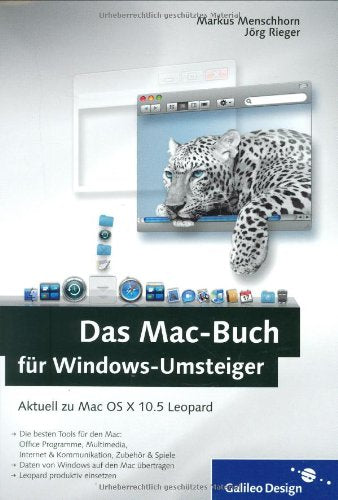 Das Mac-Buch für Windows-Umsteiger: Aktuell zu Mac OS X 10.5 Leopard (Galileo Design) Computer Science