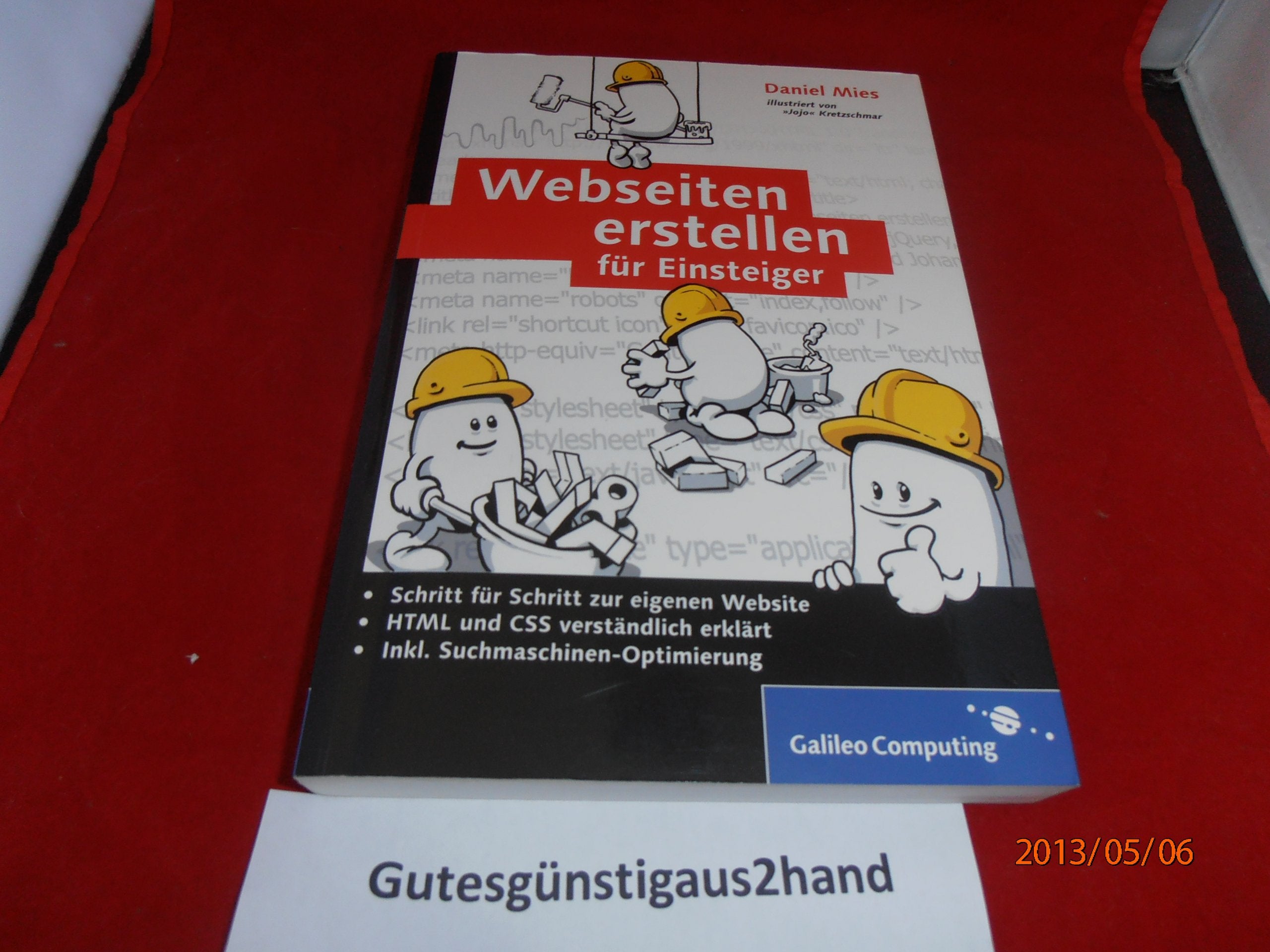 Webseiten erstellen für Einsteiger: Einführung in HTML, CSS, Suchmaschinen-Optimierung und jQuery (Galileo Computing) Computer Science