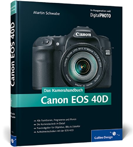 Canon EOS 40D. Das Kamerahandbuch (Galileo Design) Computer Science