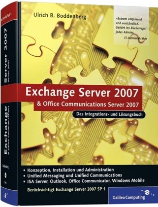 Exchange Server 2007 und Office Communications Server 2007: Das Integrations- und Lösungsbuch. Mit Schwerpunkten Unified Communications und Mobilität. (Galileo Computing) Computer Science
