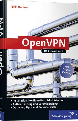 Product Image: OpenVPN: Das Praxisbuch: Das Praxisbuch aktuell zur Version 2.1 (Galileo Computing)