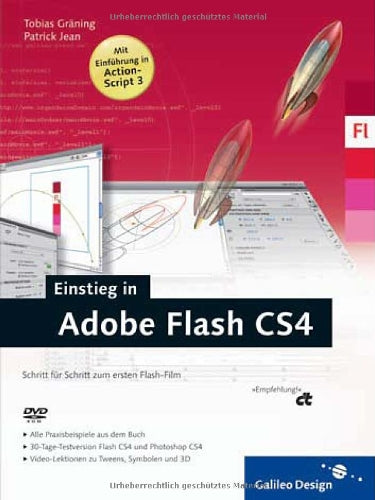 Einstieg in Adobe Flash CS4: Eigene Flash-Filme erstellen. Schritt für Schritt (Galileo Design) Computer Science