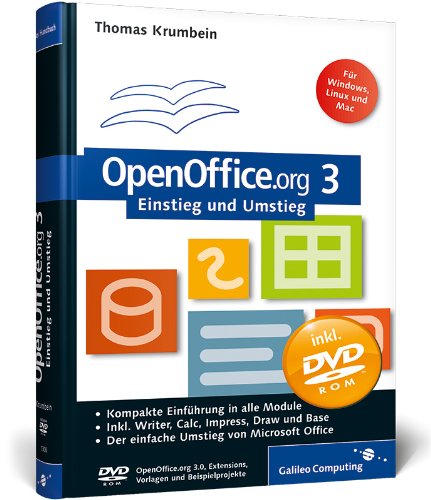 OpenOffice.org 3 Einstieg und Umstieg: Kompakte Einführung in alle Module, inkl. OpenOffice.org 3.0 auf DVD (Galileo Computing) Computer Science