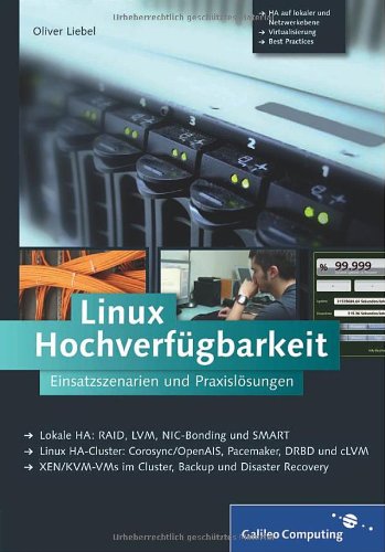 Linux Hochverfügbarkeit: Einsatzszenarien und Praxislösungen (Galileo Computing) Computer Science