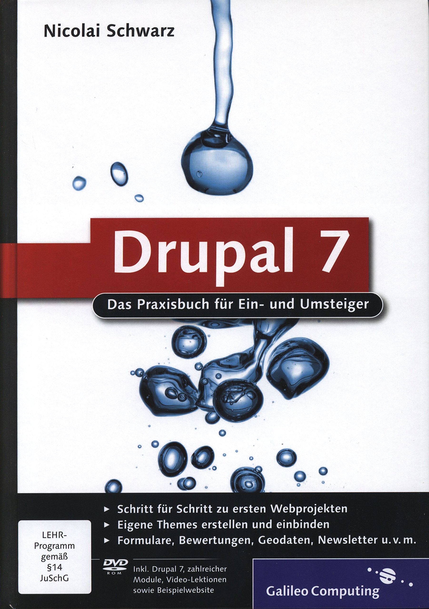 Drupal 7: Das Praxisbuch für Ein- und Umsteiger (Galileo Computing) Computer Science