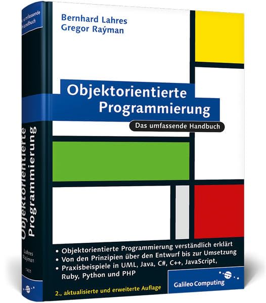 Objektorientierte Programmierung: Einstieg und Praxis Computer Science Books