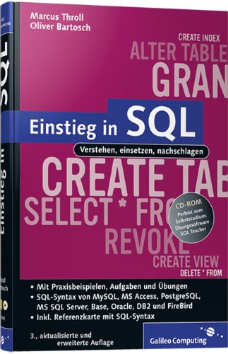 Einstieg in SQL: Inkl. SQL Syntax von MySQL, Access, SQL Server, Oracle, PostgrSQL, DB2 und Firebird (Galileo Computing) Computer Science