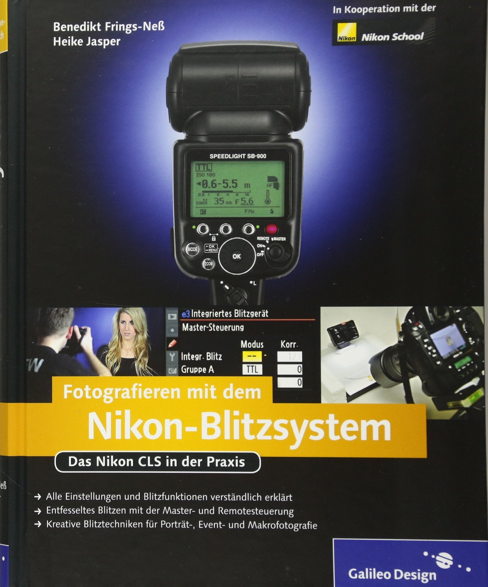 Fotografieren mit dem Nikon-Blitzsystem: Technik verstehen und Bilder kreativ gestalten! (Galileo Design) Computer Science