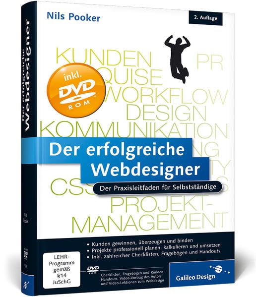 Der erfolgreiche Webdesigner: Der Praxisleitfaden für Selbstständige Business, Finance & Career