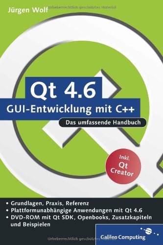 Qt 4.6 - GUI-Entwicklung mit C++: Das umfassende Handbuch, m. DVD-ROM Computer Science