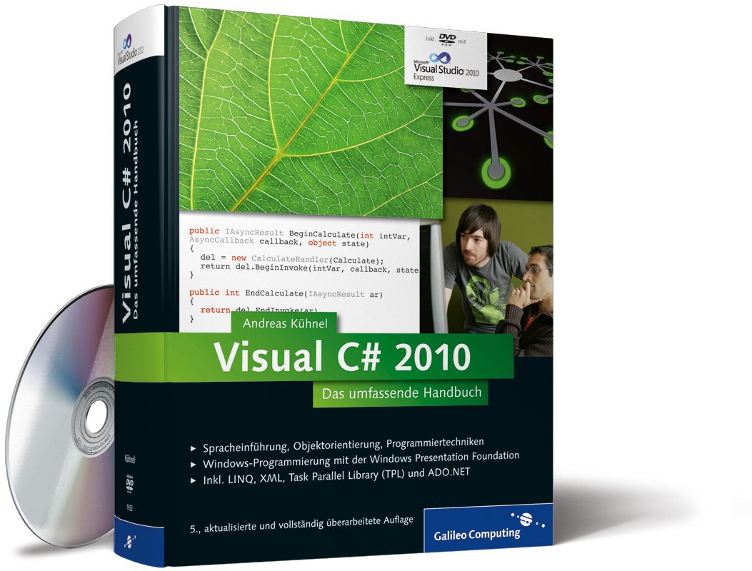 Visual C# 2010: Das umfassende Handbuch (Galileo Computing) Computer Science