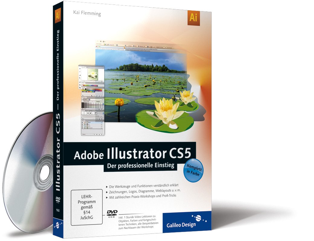 Adobe Illustrator CS5 – Der professionelle Einstieg (Galileo Design) Computer Science