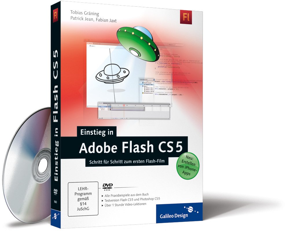 Einstieg in Adobe Flash CS5: Schritt für Schritt zum ersten Flash-Film Computer Science