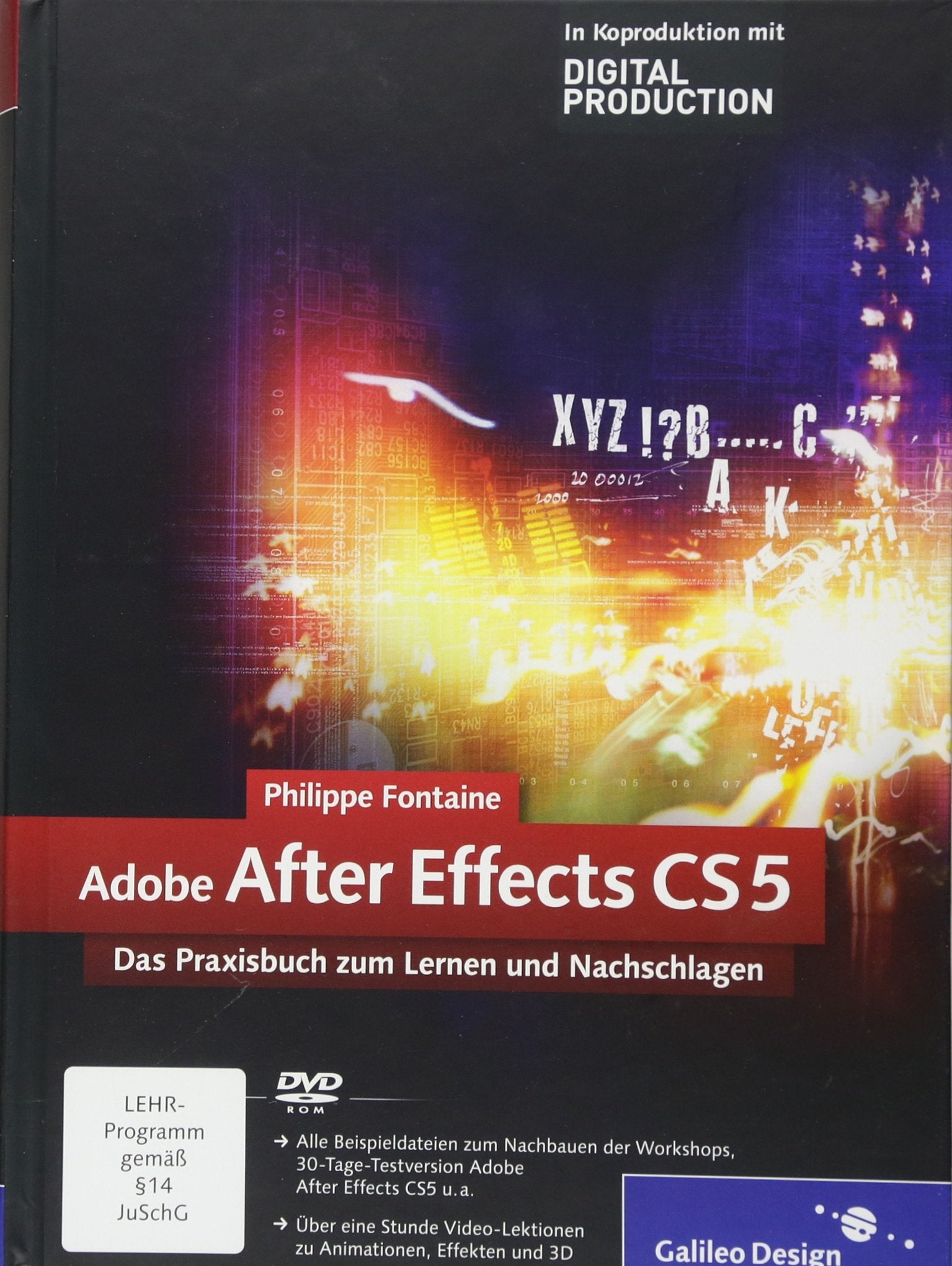 Adobe After Effects CS5: Das Praxisbuch zum Lernen und Nachschlagen (Galileo Design) Computer Science