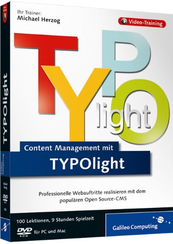 Webseiten erstellen mit TYPOlight: Die Praxisschulung. Auch aktuell zu Contao Web & Graphic Design