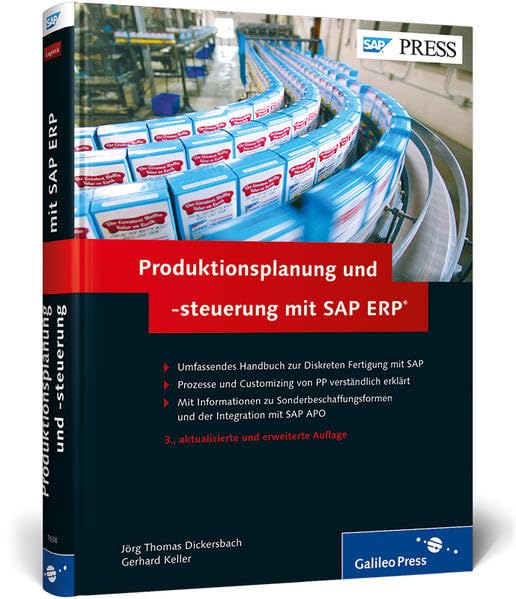 Produktionsplanung und -steuerung mit SAP ERP: Ihr umfassendes Handbuch zu SAP PP (SAP PRESS) Business, Finance & Career