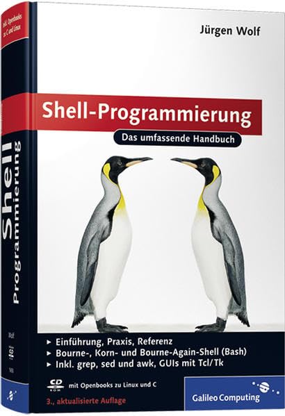 Shell-Programmierung: Das umfassende Handbuch (Galileo Computing) Computer Science