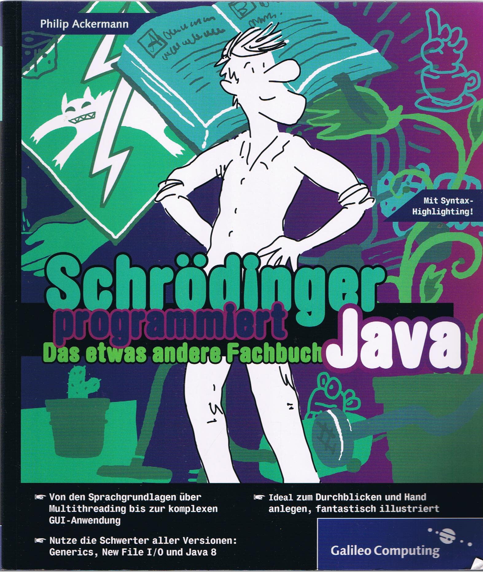 Schrödinger programmiert Java: Das etwas andere Fachbuch (Galileo Computing) Computer Science Books