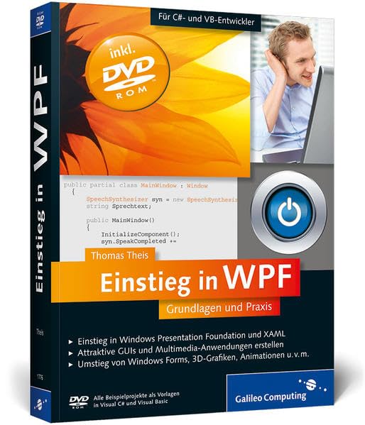 Einstieg in WPF: Grundlagen und Praxis (Galileo Computing) Computer Science Books