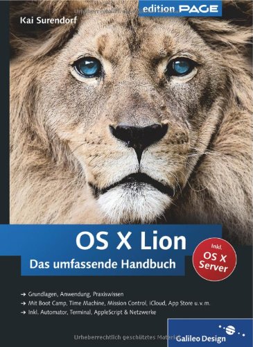 OS X Lion: Das umfassende Handbuch (Galileo Design) Computer Science