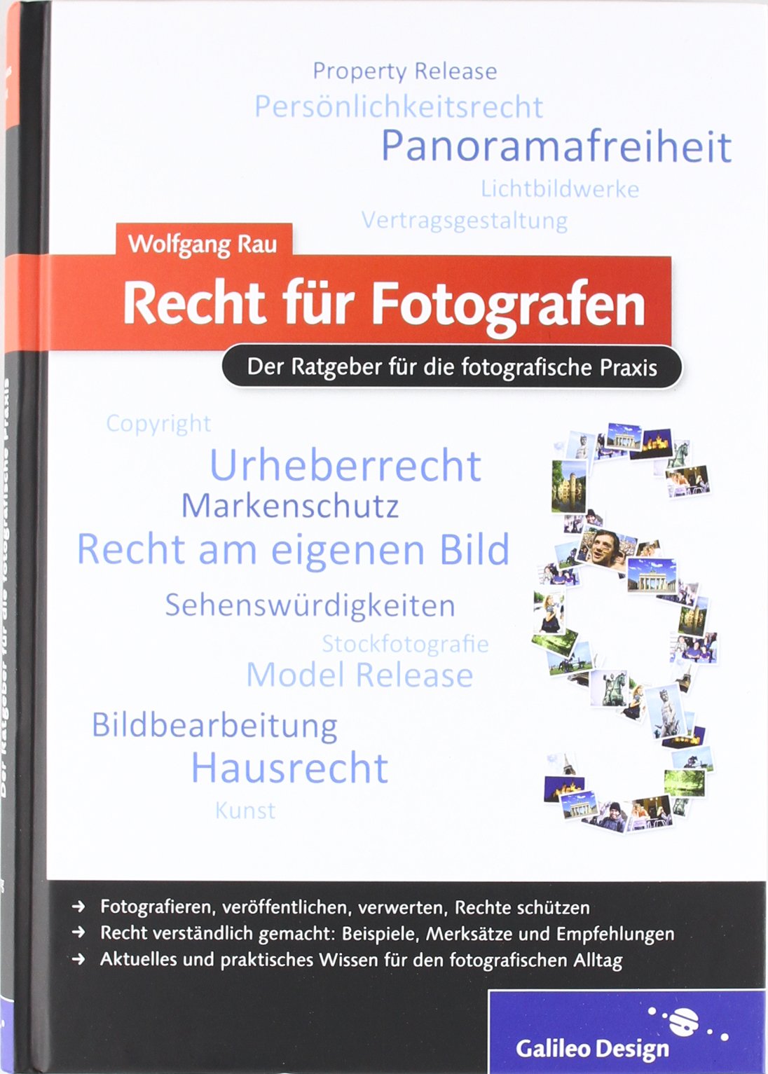 Recht für Fotografen: Der Ratgeber für die fotografische Praxis (Galileo Design) Computer Science