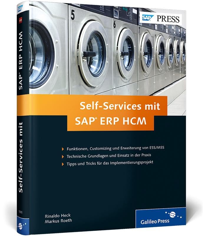 Self-Services mit SAP ERP HCM: Ihr umfassender Ratgeber zu ESS und MSS (SAP PRESS) Computer Science