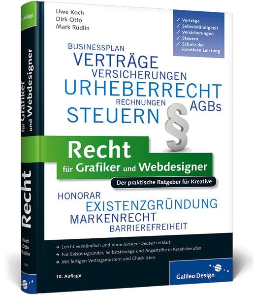 Recht für Grafiker und Webdesigner: Der praktische Ratgeber für Kreative (Galileo Design) Business, Finance & Career
