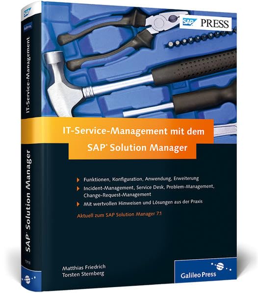 IT-Service-Management mit dem SAP Solution Manager: Change-Request-Management, Service Desk, Problem-Management, Incident-Management (SAP PRESS) Computer Science